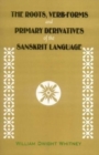 Image for Roots, Verb-forms and Primary Derivatives of the Sanskrit Language