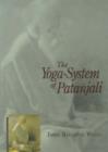 Image for Yoga-system of Patanjali : Or, the Ancient Hindu Doctrine of Concentration of Mind, Embracing the Mnemonic Rules, Called Yoga-S