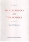 Image for Sri Aurobindo and the Mother : Glimpses of Their Experiments, Experiences and Realizations
