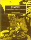 Image for Thumri in Historical and Stylistic Perspectives
