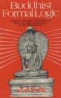 Image for Buddhist Formal Logic: A Study of Dignaga&#39;s &quot;Hetucakra&quot; and K&#39;uei-Chi&#39;s Great Commentary on the Nyayapravesa Pt.1