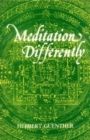 Image for Meditation Differently : Phenomenological Psychological Aspects of Tibetan Buddhist