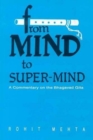 Image for From Mind to Super Mind : A Commentary on the &quot;Bhagavad Gita&quot;