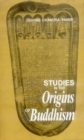 Image for Studies in the Origins of Buddhism