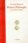 Image for A Critical History of Western Philosophy (Greek, Medieval and Modern)