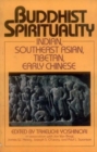 Image for Buddhist Spirituality: Indian, Southeast Asian, Tibetan, Early Chinese v.1