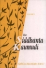 Image for The Siddhanta Kaumudi of Bhattoji Diksita : of Bhattoji Diksita