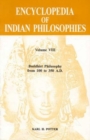Image for Encyclopaedia of Indian Philosophies: Buddhist Philosophy from 100 to 350 v. 8