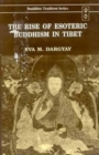 Image for The rise of esoteric Buddhism in Tibet
