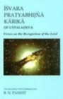 Image for Isvara Pratyabhijna Karika of Utpaladeva : Verses on the Recognition of the Lord