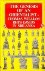 Image for The Genesis of an Orientalism : Thomas William Rhys Davids and Buddhism in Sri Lanka