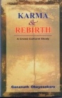 Image for Karma and Rebirth : A Cross Cultural Study