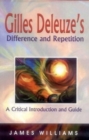 Image for Gilles Deleuze&#39;s Difference and repetition  : a critical introduction and guide