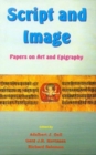 Image for Script and Images : Papers on Art and Epigraphy