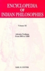Image for Encyclopaedia of Indian Philosophies: Advaita Vedanta from 800 to 1200 vol. XI