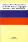 Image for Old and New Perspectives on South Asian Languages, Grammar and Semantics
