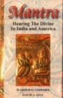 Image for Mantra : Hearing the Divine in India and America