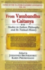 Image for From Vasubandhu to Caitanya (studies in Indian Philosophy and Its Textual History)