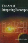 Image for The Art of Interpreting Horoscopes