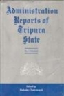Image for Administration Reports of Tripura State Since 1902