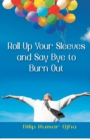 Image for Roll Up Your Sleeves And Say (Pb)