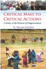 Image for Critical Mass to Critical Action: A Study of the Process of Empowerment