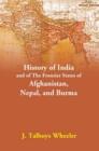 Image for History Of India And Of The Frontier States Of Afghanistan, Nepal, And Burma