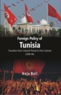 Image for Foreign Policy of Tunisia: Transition from Colonial Period to Post Colonial (1946-66)