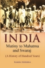 Image for India Mutiny to Mahatma and Swaraj (A History of Hundred Years)