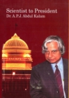 Image for Scientist To President: Dr. A. P. J. Abdul Kalam