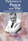 Image for Diplomacy In Peace And War : Recollections And Reflections