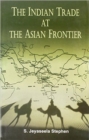 Image for Indian Trade At the Asian Frontier