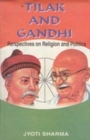 Image for Tilak and Gandhi: Perspectives On Religion and Politics.