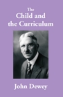 Image for The Child and the Curriculum