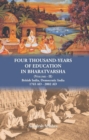 Image for Four Thousand Years of Education in Bharatvarsha (Volume- II): British India, Democratic India 1765 AD - 2002 AD