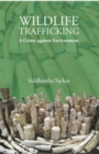 Image for Wildlife Trafficking: A Crime Against Environmet