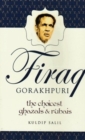 Image for Firaq Gorakhpuri : The Choicest Ghazals and Rabais