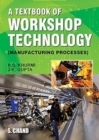 Image for A Textbook of Workshop Technology : Manufacturing Processes