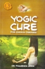 Image for Yogic Cure for Common Diseases