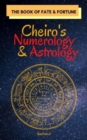 Image for Cheiro&#39;s Numerology and Astrology : The Book of Fate and Fortune