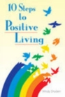 Image for 10 Steps to Positive Living