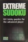 Image for Extreme Sudoku : 101 Tricky Puzzles for the Advanced Player