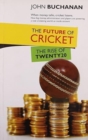 Image for Future of Cricket: The Rise of Twenty 20