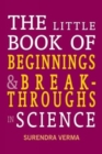 Image for Little Book of Beginnings and Breakthroughs in Science