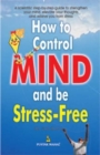 Image for How to Control the Mind and be Stress Free