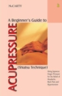 Image for A Beginner&#39;s Guide to Acupressure