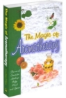 Image for The Magic of Aromatherapy