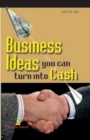 Image for Business Ideas You Can Turn into Cash