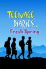 Image for Teenage Diaries...Fresh Spring.