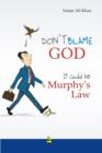 Image for Don&#39;t Blame God. It Could Be Murphy&#39;s Law
